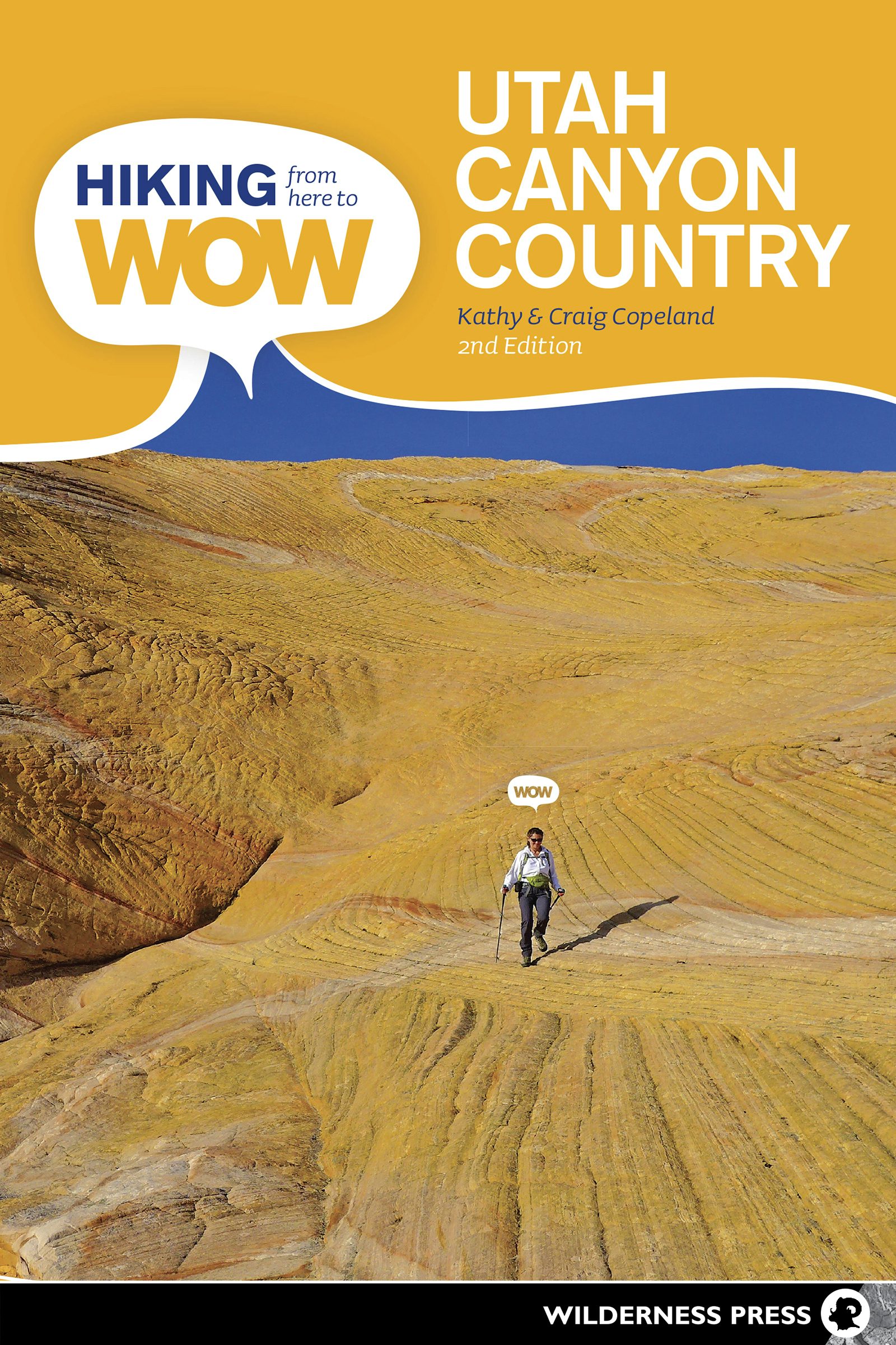 Book cover image for Hiking from Here to WOW: Utah Canyon Country ISBN: 9780899978505